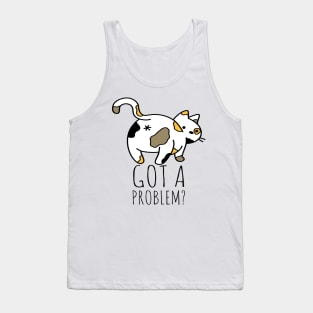 Got A Problem? Tank Top